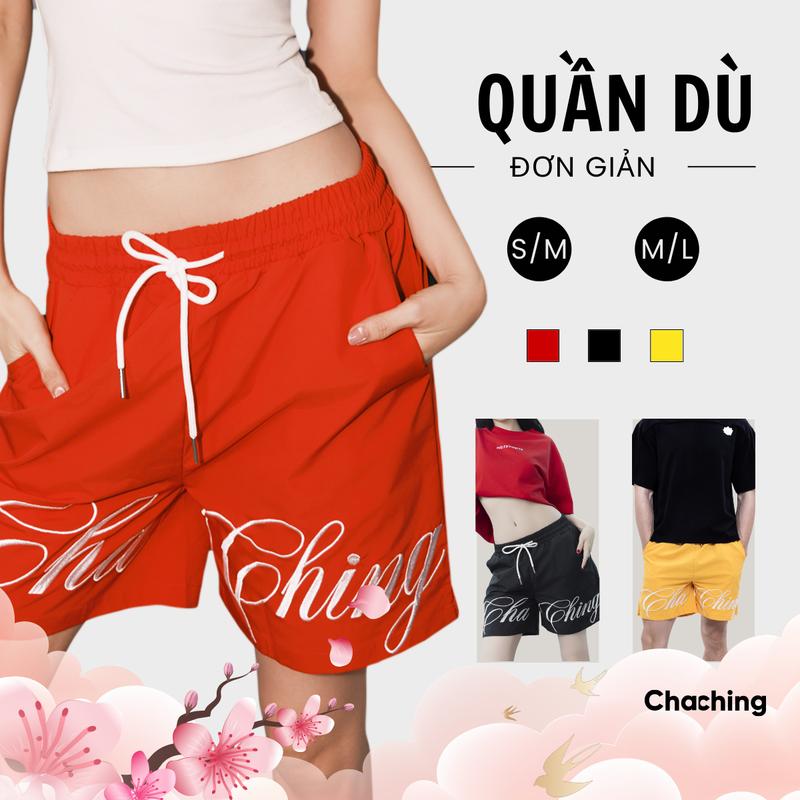  Quần Short Unisex Vải Dù Thêu Chỉ Nổi Logo ChaChing Quần Đùi Dù Nam Nữ Form Suông Chất Liệu Vải Dù Thoáng Mát Phần Lưng Chun Co Dãn Thoải Mái 