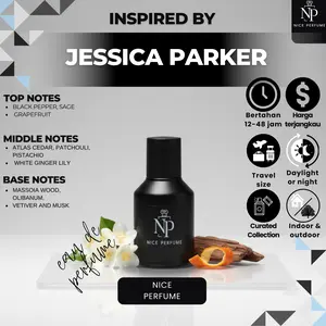 Nice Perfume Parfum Jessica Parker Tahan Lama 24 Jam Unisex Aroma Segar Mewah Cocok untuk Pria dan Wanita Varian Populer Aroma Classy dan Dewasa