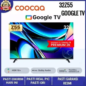Promo COOCAA 32Z55 Digital Smart Android Google TV 32 inch DVBT2 Keren