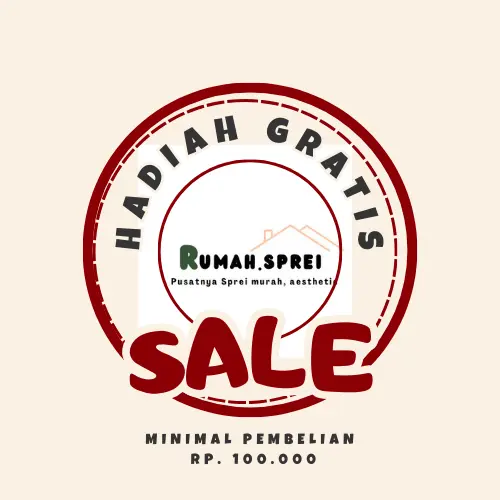 GRATIS (SPREI SAJA) - SPESIAL KLAIM MINIMUM BELANJA RP .100.000 (RANDOM)