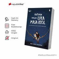 Gambar Buku Berteman dengan Luka Masa Kecil - Mas Koko Ganteng - Gradien Mediatama - BERTEMAN DENGAN LUKA MASA KECIL dari Republikfiksi Kota Administrasi Jakarta Selatan 1 Tokopedia