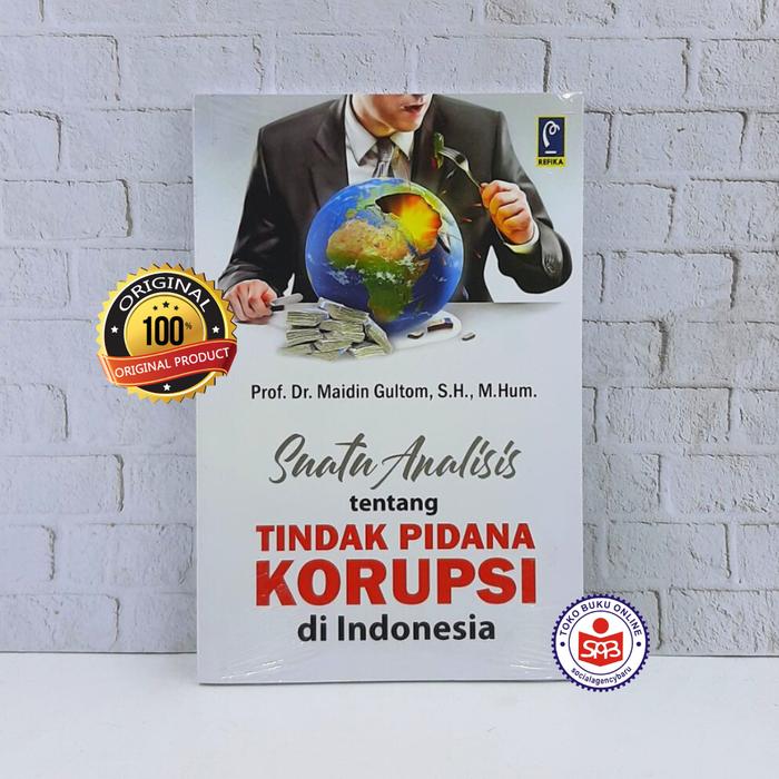 Gambar Suatu Analisis Tentang Tindak Pidana Korupsi di Indonesia - Maidin Gultom dari Social Agency Baru Kota Yogyakarta Tokopedia