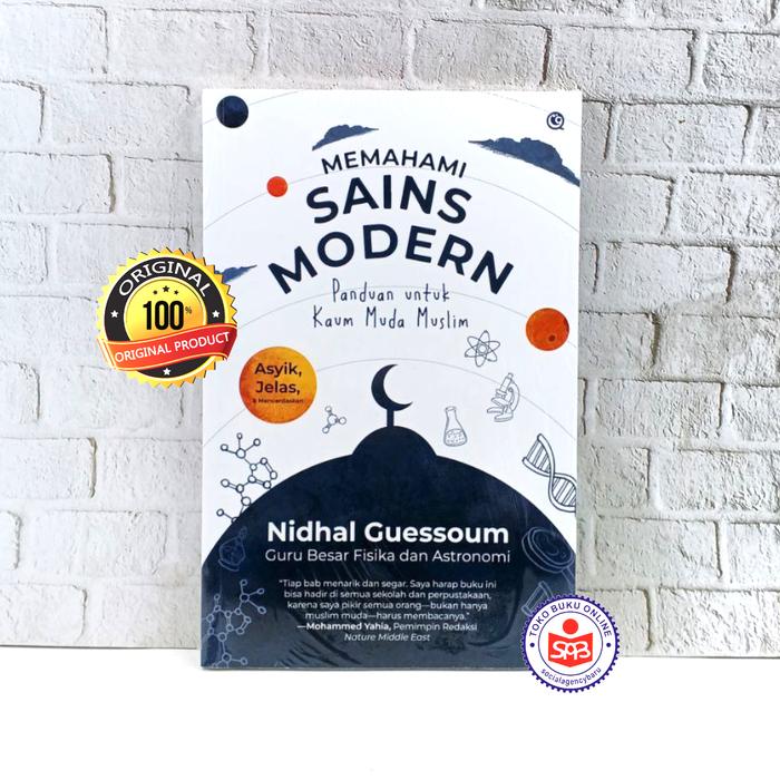 Gambar Buku Memahami Sains Modern - Nidhal Guessoum dari Social Agency Baru Kota Yogyakarta Tokopedia