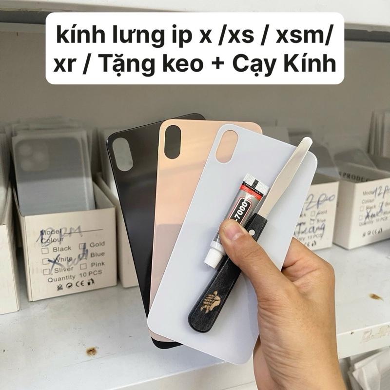 KÍNH LƯNG Nắp Lưng ip X XS XR XSM Dành cho thợ Kỹ Thuật Hàng Đẹp Tặng kèm 1 keo + Cạy Kính