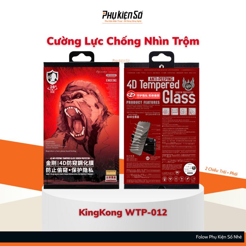 Kính Cường Lực Kingkong Chống Nhìn Trộm Wekome WTP-012 4D 9H Độ Dày 0,22MM - Phone, Phụ Kiện Chống nhìn trộm từ 2 chiều TRÁI PHẢI