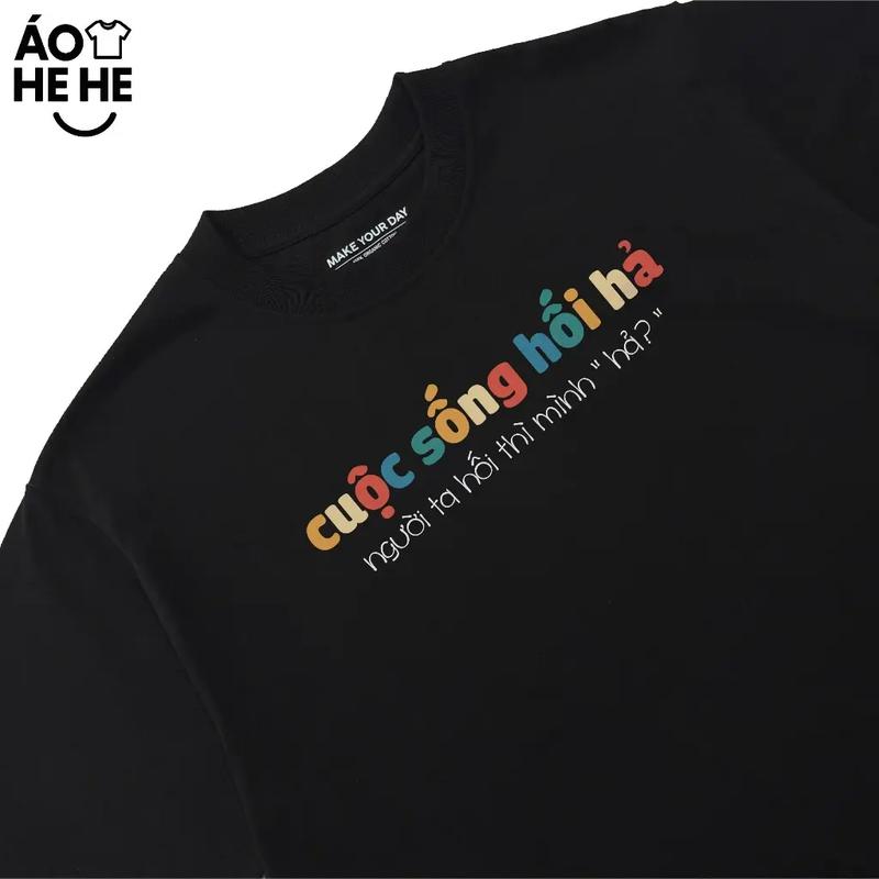 Áo Thun In Chữ Hài Hước Cuộc Sống Hối Hả, Người Ta Hối Thì Mình Hã Câu Nói Text Hài Độc Lạ Meme Form Rộng