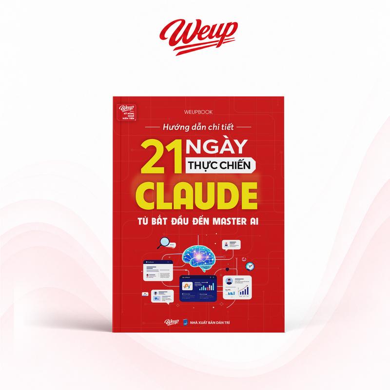Sách Hướng dẫn chi tiết 21 ngày thực chiến Claude Từ Bắt đầu đến Master AI