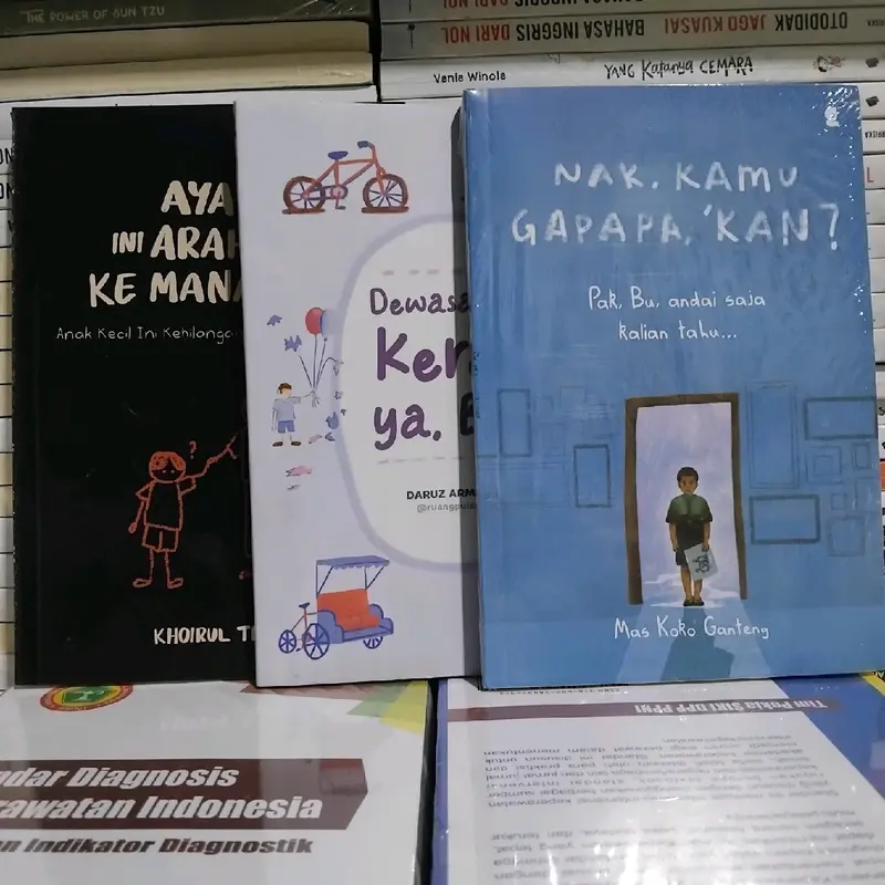 paket 3 Buku Ayah ini Arahnya kemana ya Dewasa itu keras ya Bu , nak kamu gapapa ' kan 0