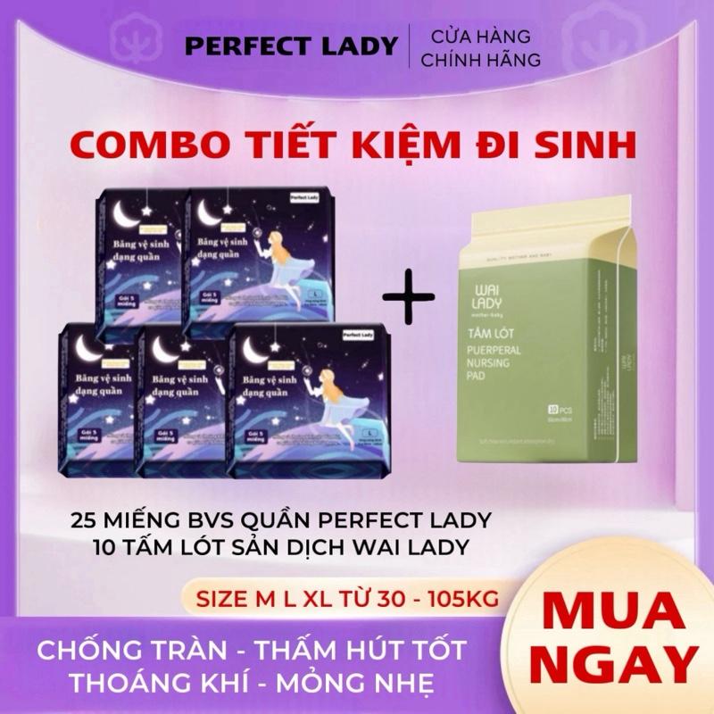  【COMBO TIẾT KIỆM CHO MẸ BẦU 5 gói  25 miếng  Băng vệ sinh dạng quần PERFECT LADY + 1 bịch  10 miếng  Tấm lót WAI LADY 
