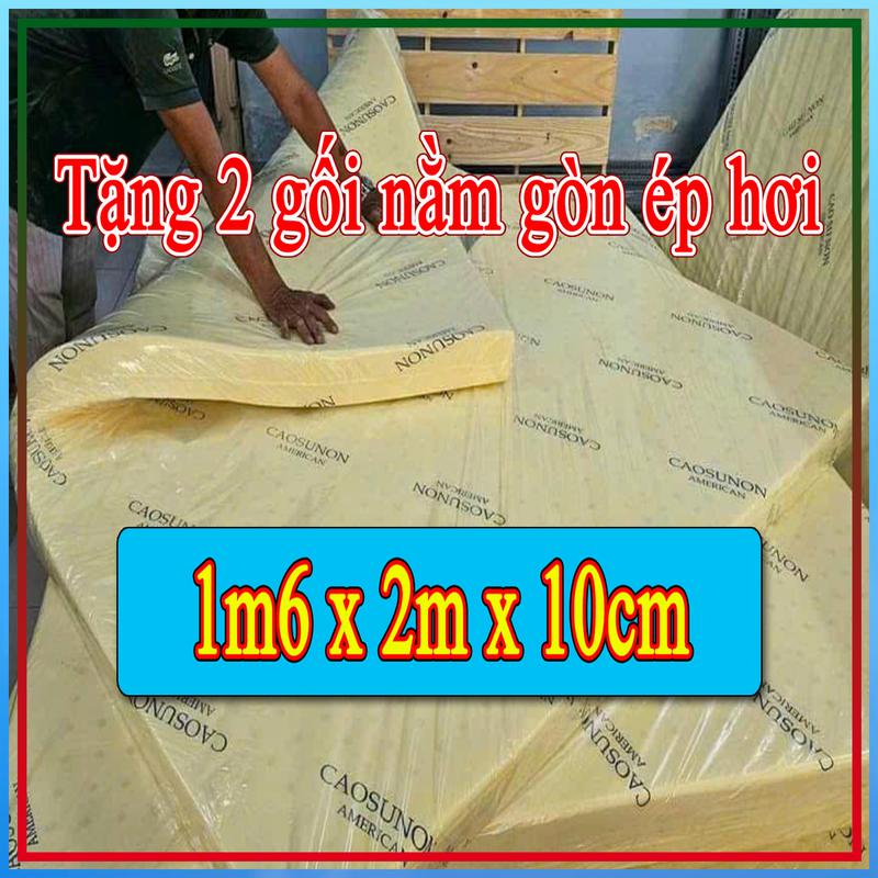 1m6 x 2m dày 10cm - Nệm cao su non American bảo hành 15 năm xẹp lún - Tặng 2 gối nằm gòn ép hơi natural latex