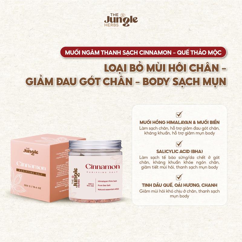 THE JUNGLE HERBS Muối Ngâm Chân Cinnamon Salt Giảm Mùi Hôi Chân Giảm Mụn Body Làm Mềm Da Hỗ Trợ Thư Giãn Toàn Thân Muối Biển & Muối Hồng Himalayan Dầu Hạnh Nhân Salicylic Acid