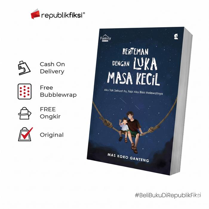 Gambar Buku Berteman dengan Luka Masa Kecil - Mas Koko Ganteng - Gradien Mediatama - BERTEMAN DENGAN LUKA MASA KECIL dari Republikfiksi Kota Administrasi Jakarta Selatan 5 Tokopedia