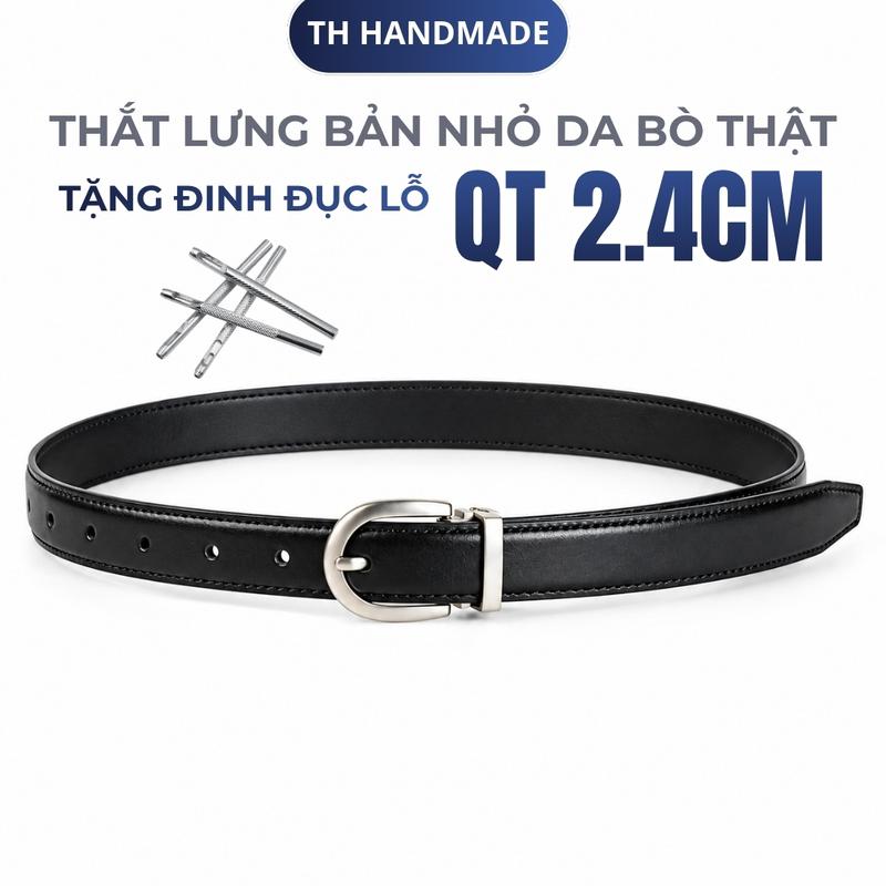 Thắt lưng bản nhỏ 2,4cm da bò nhập khẩu màu đen TH HANDMADE | Dây nịt nam Tặng kèm đục lỗ