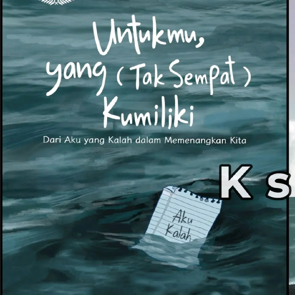 untukmu yang tak sempat Kumiliki