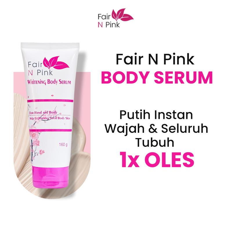 Paket 2 Produk Fair N Pink Body Serum/ Mencerahkan 2