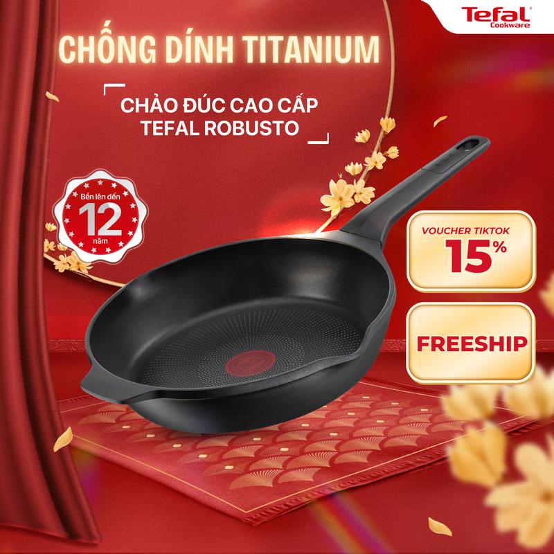  Chảo đúc cao cấp Tefal Robusto có miệng rót chống dính Titanium 100% an toàn không PFOA bền 48.000 lần chà nhám dễ vệ sinh #chaocanroi #chaoTefal #Bonoicaocap chảo chống dính phù hợp với mọi loại bếp chao chong dinh 