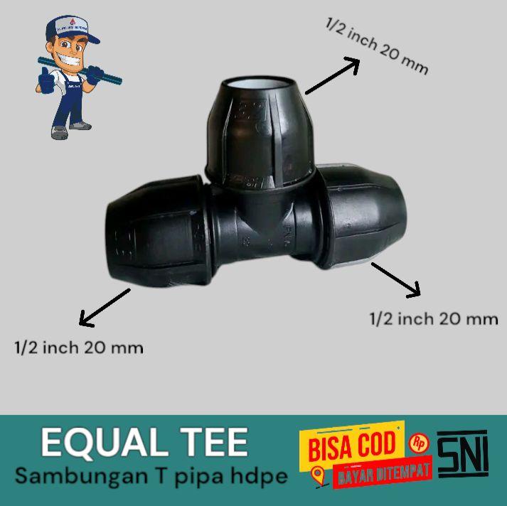 EQUAL TEE fiting hdpe Uk 1/2 inch Sambungan tee HDPE 20mm 0