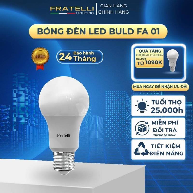 Bóng Đèn LED Bulb FRATELLI FA01 5W 7W 9W 11W E27 Siêu Sáng Tiết Kiệm Điện CRI>80 Ánh Sáng Trung Thực Bền 25.000