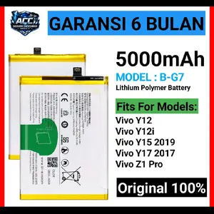 Baterai B-G7 For: Vivo Y12 / Vivo Y12i / Vivo Y15 2019 /Vivo Y17 2017 / Vivo Z1 Proattery Batrai Batre Original 100% Termurah