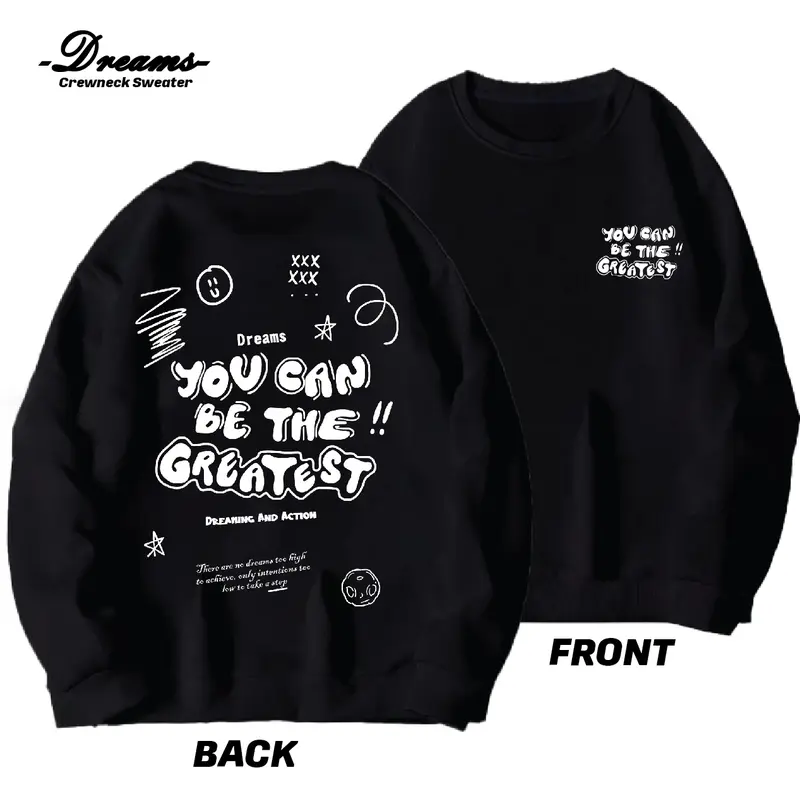 DREAMS Basic Sweater Crewneck You Can Be The Greatest Pria Wanita Dewasa Unisex (Size M-XXL) 0