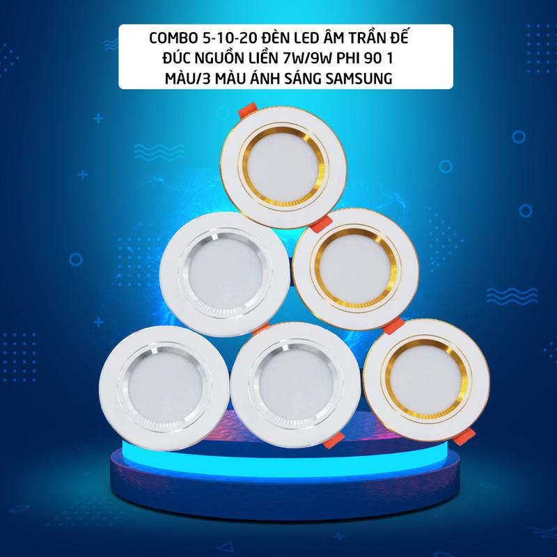 COMBO  5-10-20 Đèn Led Âm Trần Đế Đúc 7W/9W Phi 90 1 màu/3 màu ánh sáng 220V/50Hz Chip CRI>80 Tiết Kiệm Điện An Toàn Môi Trường