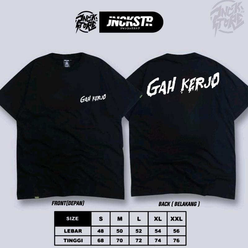 Kaos gah kerjo original jnckstr 4 2