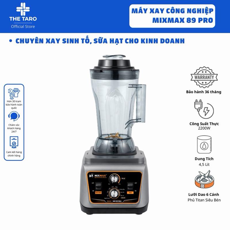 MÁY XAY SỮA HẠT - SINH TỐ CÔNG NGHIỆP MIXMAX 89 PRO – CỐI 4.5 LÍT, XAY CỰC KHOẺ | CÔNG SUẤT 2200w
