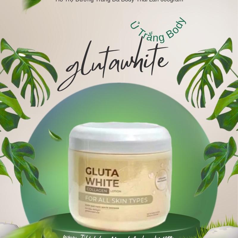 GlutaWhite Kem Ủ Trắng Da Body Gluta White Collagen 600 Gram Hỗ Trợ Dưỡng Ẩm Sáng Da Cho Mọi Loại Da