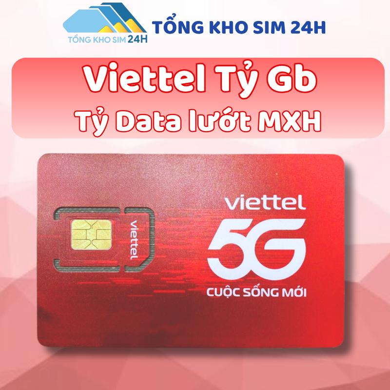 Sim Tỷ GB data Viettel, Dùng MXH Không Giới Hạn, sim data nghe gọi, không giới hạn dung lượng đăng ký chính chủ tại nhà