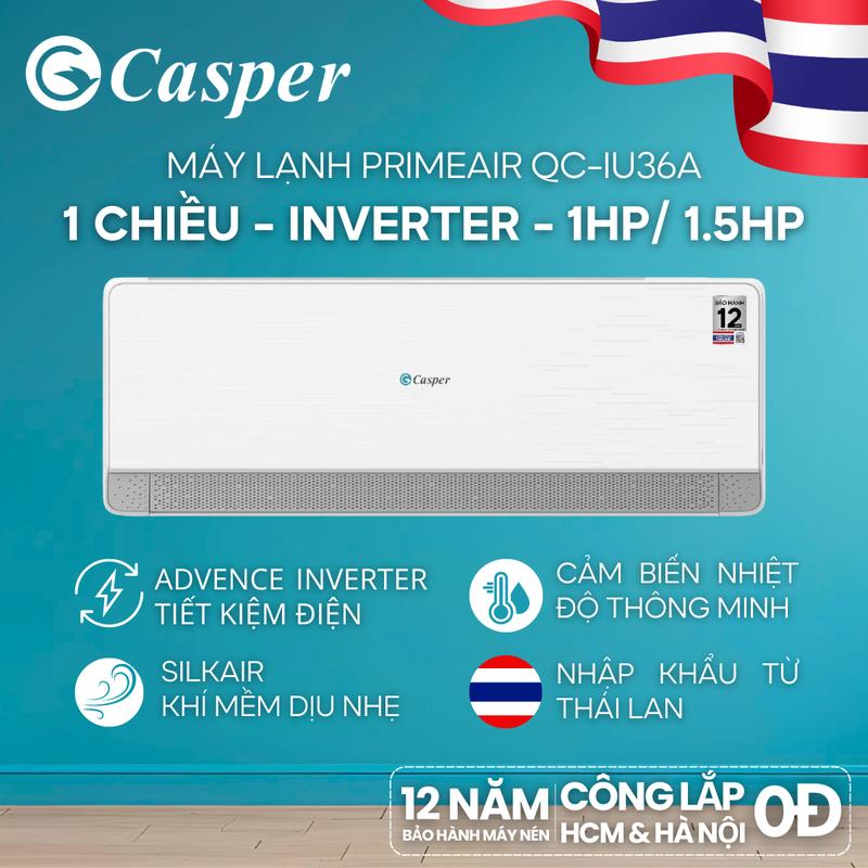 Công lắp 0Đ HCM HN Máy lạnh Điều hòa Casper Inverter PrimeAir 1 chiều 1HP 1.5HP - QC-09IU36A QC-12IU36A - 1.5HP - Bảo hành 3 năm
