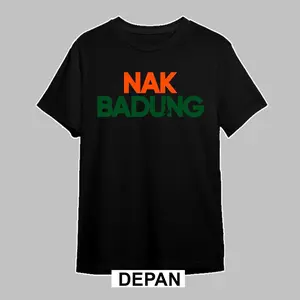 KAOS NAK BADUNG .. kaos nyaman , kaos viral