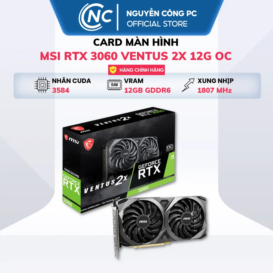 VGA MSI RTX 3050 VENTUS 2X E 6GB / 3060 VENTUS 2X 12G OC- BH 36 tháng