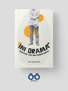 Buku Ini Drama 2: Penelitian Teks dan Pendekatannya - Adita Widara Putra