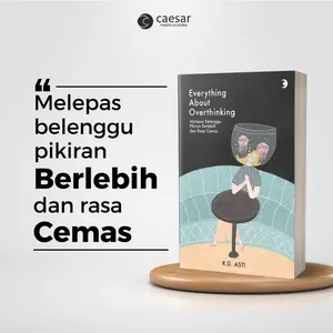 Buku Motivasi Everything About Overthinking - Melepaskan Diri dari Jerat Overthinking - R.D Asti