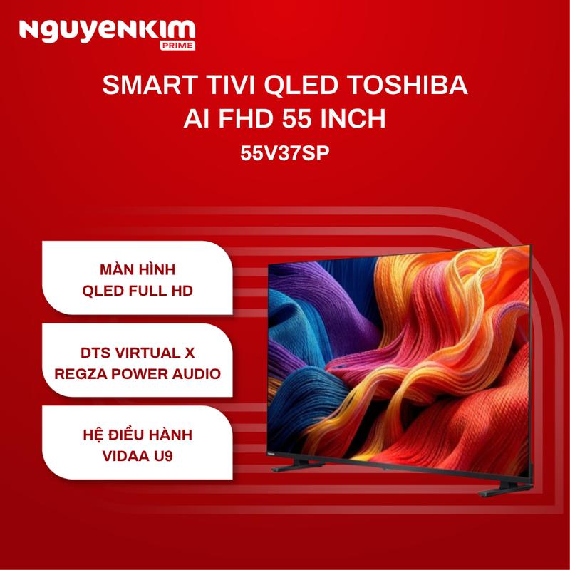 Smart Tivi QLED Toshiba AI FHD 55 inch 55V37SP