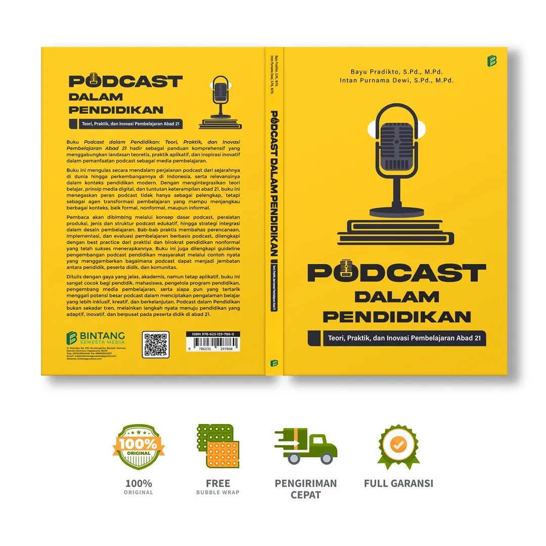 Podcast dalam Pendidikan: Teori, Praktik, dan Inovasi Pembelajaran Abad 21 - Bayu Pradikto, S.Pd., M.Pd., Intan Purnama Dewi, S.Pd., M.Pd.