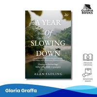 Gambar A Year of Slowing Down - Renungan harian bagi hidup yang tidak tergesa-gesa (Alan Fadling) dari gloriabooks Kab. Sleman 1 Tokopedia