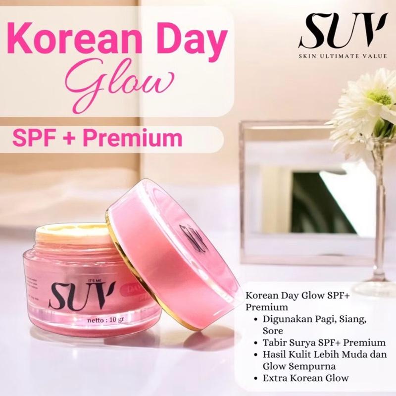 SUV SKINCARE || KOREAN DAY GLOW spf + premium 0