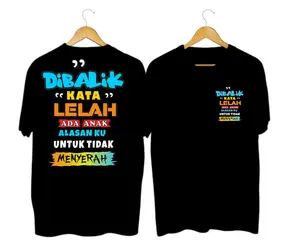 KAOS ATASAN KATA-KATA Tentang Anak OBLONG COWOK DEWASA LENGAN PENDEK KEREN 67 Lembut Motif Panjang Pria Tangan Baju Polos Hitam kaos  sindiran  halus  tapi  berkelas Distro Santai Katun