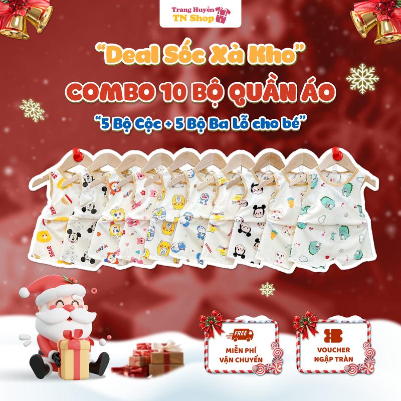    Deal Xả Kho Siêu Sốc   Combo 10 Bộ Quần Áo   5 Bộ Cộc + 5 Bộ Ba Lỗ   Chất Tăm Cho Bé Trai  Bé Gái từ 5kg-16kg 