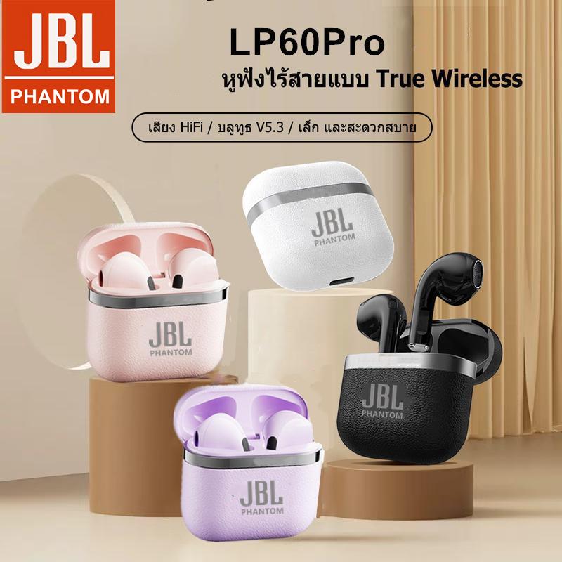 Bluetooth Headphones JBL PHANTOM LP60 Pro TWS   ไร้สายสมาร์ทหูฟังบลูทูธ HD หูฟังสเตอริโอไฮไฟสเตอริโอ