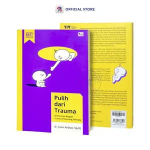 Buku Pulih dari Trauma : Berkenalan dengan Trauma Processing Theory - Dr Jiemi Ardian / GRAMEDIA PUSTAKA UTAMA
