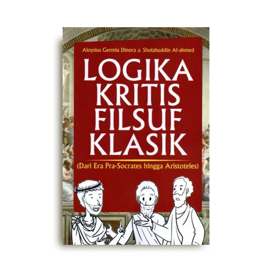 Buku Logika Kritis Filsuf Klasik
