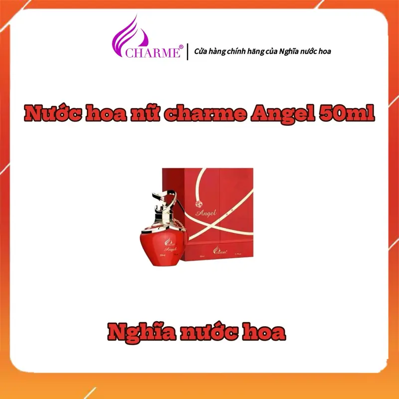 Nước Hoa Nữ Charme Angel 50ml - Quyến rũ, sang trọng, tinh tế.