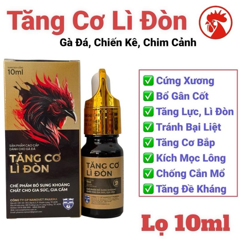 Tăng Cơ Lì Đòn 10ml giúp tăng cơ bắp dẻo dai lì đòn chắc cựa bại liệt yếu chân chống cắn mổ kích ra lông nở khung xương bổ gân cốt trên gà đá gà chọi.