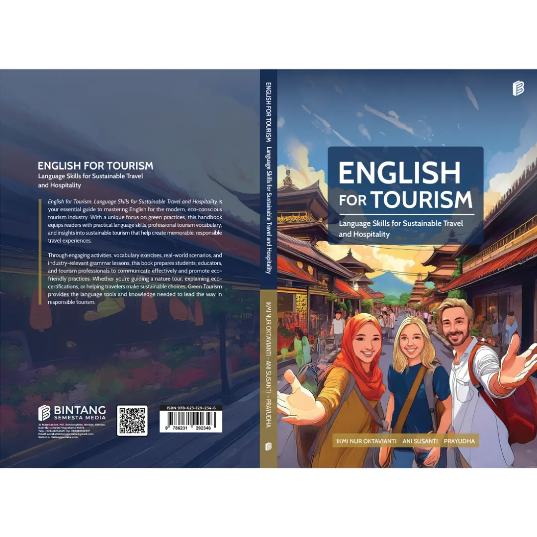 English for Tourism: Language Skills for Sustainable Travel and Hospitality - Ikmi Nur Oktavianti, Ani Susanti, Prayudha