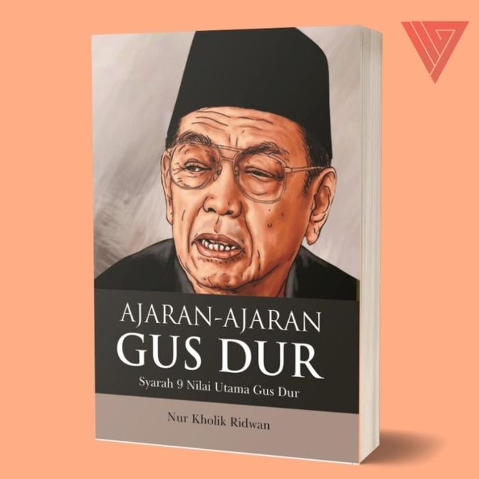 Gambar Buku ajaran ajaran gus dur syarah 9 nilai utama gus dur - nur kholik ridwan - noktah dari Iyigbookstore Kab. Bantul Tokopedia
