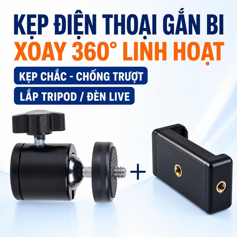 Bộ Kẹp Điện Thoại Kèm Bi Cầu Xoay 360 Độ, Đầu Bi Ốc 1/4 Inch Gắn Tripod Chân Đèn Livestream Gậy Chụp Ảnh
