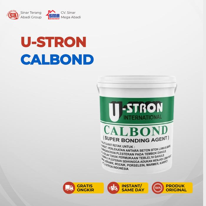 Gambar U-STRON CALBOND 5 KG - Bahan Pelekat Super Bonding Agent untuk Beton, Keramik, dan Plesteran - Kualitas Terjamin dan Fleksibel - Filter dari SINAR TERANG ABADI 1 & 2 Kota Bandung Tokopedia