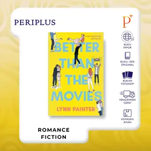 Periplus - Buku Import - Better Than the Movies by Lynn Painter - 9781534467637